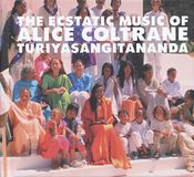 World Spirituality Classics 1 the Ecstatic Music of Alice Coltrane Turiyasangitananda