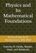 Physics and Its Mathematical Foundations: Volume III: Fields, Matter, Heat, and Relativity