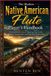The Modern Native American Flute Player's Handbook: Develop Breath Control, Fingering, Tone, Scales, Melodies, Improvisation, and Expressive Performance