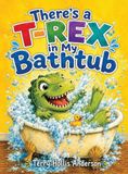 There's a T-Rex in My Bathtub