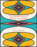 Visual Rhythm Shapes and Patterns Coloring Book