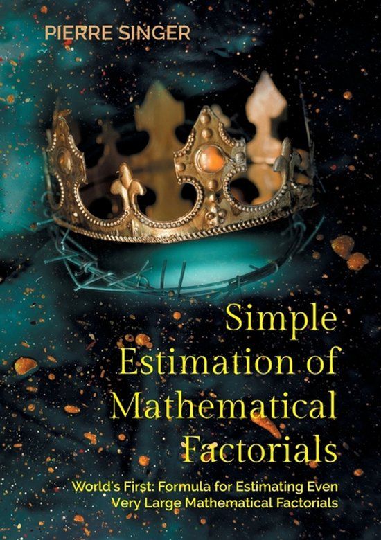 Simple BoD - Books on Demand Simple Estimation of Mathematical Factorials