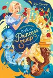 Cinderella The Princess Swap- Cinderella and the Beast (or, Beauty and the Glass Slipper) Paperback