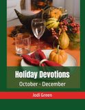 Holiday Devotions: October - December