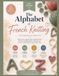 The Alphabet of French Knitting