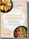 Abnehmen mit Heißluftfritteuse Kochbuch: Leckere kalorienarme Rezepte für jeden Tag - knusprig & satt ohne Verzicht - inkl. 30-Tage-Ernährungsplan, Frühstück, Dips, Desserts uvm.