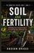 Soil The Homestead Starter - Soil and Fertility