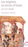 Les Perrin Les Negriers En Terre D'islam Viie-Xvie Siecle Paperback