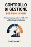 CONTROLLO Libri GmbH Business Per Principianti - La Collezione- Controllo Di Gestione Per Principianti