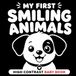My First Smiling Animals for Babies: High Contrast Baby Book