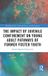 The Routledge The Impact of Juvenile Confinement on Young Adult Pathways of Former Foster Youth