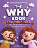 The Why Book for Toddlers: A Full-Color 3D Felt & Plush-Style Encyclopedia, Ages 2–5