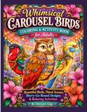 WHIMSICAL CAROUSEL BIRDS Coloring & Activity for Adults