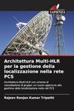 Architettura OmniScriptum SRL Architettura Multi-HLR per la gestione della localizzazione nella rete PCS