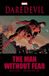 Daredevil: Marvel Daredevil: The Man Without Fear Paperback
