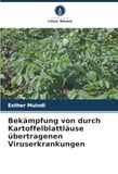 Bekämpfung von durch Kartoffelblattläuse übertragenen Viruserkrankungen: DE