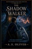The Shadow Walker: The Keepers of the Living Circle — Book 1