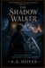 The Shadow Walker: The Keepers of the Living Circle — Book 1