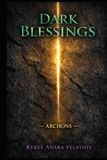 Dark Blessings: — Archons —