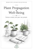 Plant Independently Published Plant Propagation & Well-Being: Nurture, reclaim your pace, stay present Paperback