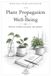 Plant Independently Published Plant Propagation & Well-Being: Nurture, reclaim your pace, stay present Paperback