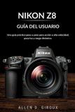 Nikon Z8 Guía del Usuario