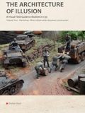 The Architecture of Illusion: A Visual Field Guide to Realism in 1:35 Volume Two — Workshop: Where observation becomes construction