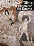 Siena. Il pavimento del Duomo. Ediz. illustrata