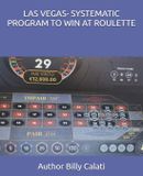 LAS Libri GmbH Las Vegas- Systematic Program to Win at Roulette