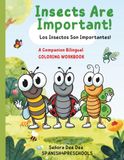 Insects are Important! (Los Insectos son Importantes!) Bilingual Coloring Workbook