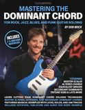 Maîtriser l'accord dominant pour la guitare solo rock, jazz, blues et funk