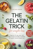 The Gelatin Trick for Weight Loss