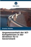 Angemessenheit Verlag Unser Wissen Angemessenheit der IKT-Kompetenzen in der Direktion für E-Government