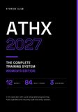 Train ATHX 2027 Womens Version: The Complete Training System — Woman's Edition: A 12-Week Plan for the Strength, Endurance and MetCon X Zones