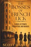 The Bosses of French Lick: A Novel of Power, Corruption, and Murder
