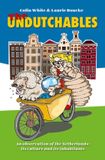 The Van Ditmar Boeken BV The Undutchables: An observation of the Netherlands its culture and its inhabitants Paperback