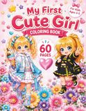 My First Cute Girl Coloring Book