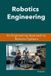 Robotics Libri GmbH Robotics Engineering: An Engineering Approach to Robotics Systems