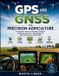 GPS Libri GmbH GPS and GNSS for Precision Agriculture