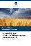 Schwefel- Verlag Unser Wissen Schwefel- und Stickstoffdüngung von Sommerweizen