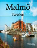 Malmö Sweden: A Luxury Coffee Table Book of Iconic Landmarks