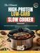 The Ultimate High-Protein Low-Carb Slow Cooker Cookbook