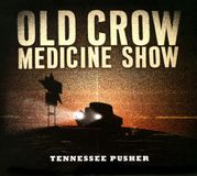 Warner Ada Old Crow Medicine Show Tennessee Pusher