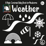 Black and white book high contrast book simple images Weather for newborns and young babies: Illustrations for Toddlers Aged 0–12 Months