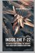 Inside F-22 Inside the F-22 Secrets of the World’s Deadliest Fighter: The Untold Story of the Aircraft That Could Have Changed Everything