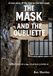 The Mask And The Oubliette. A true story of the man in the iron mask.: The history of a 350 year old cover up.