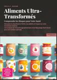 Aliments Icecat Aliments Ultra-Transformés: Comprendre les Risques pour Votre Santé