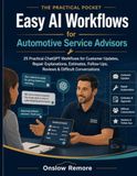 Easy AI Workflows for Automotive Service Advisors