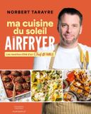 MARABOUT Cuisine Beaux-Livres Cuisine (Hors collection) CHEF DE FAMILLE - MA CUISINE DU SOLEIL AU AIRFRYER