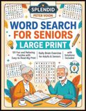 Word Search for Seniors Large Print: 101 Fun and Relaxing Puzzles with Easy-to-Read Big Print | Daily Brain Exercise for Adults & Seniors with Solutions